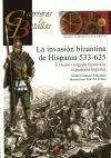 LA INVASIÓN BIZANTINA DE HISPANIA, 533-625
