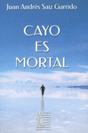CAYO ES MORTAL