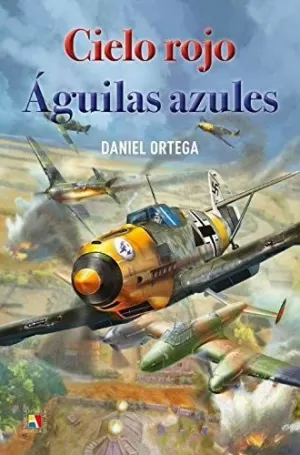 CIELO ROJO, ÁGUILAS AZULES