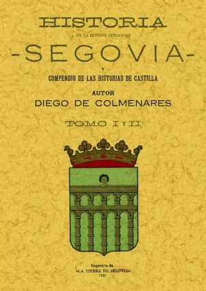 HISTORIA DE LA INSIGNE CIUDAD DE SEGOVIA (2 TOMOS)