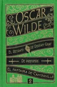 RETRATO DE DORIAN GREY / DE PROFUNDIS / EL FANTASMA DE CANTERVILLE Y OTRAS OBRAS RETRATO DE DORIAN GREY / DE PROFUNDIS / EL FANTASMA DE CANTERVILLE Y OTRAS OBRAS