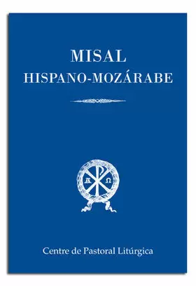 MISAL HISPANO-MOZÁRABE MISAL HISPANO-MOZÁRABE