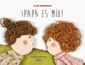 ¡PAPÁ ES MÍO!