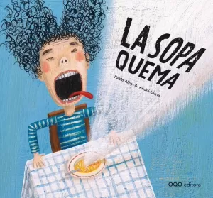 LA SOPA QUEMA LA SOPA QUEMA