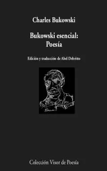 BUKOWSKI ESENCIAL: POESÍA BUKOWSKI ESENCIAL: POESÍA