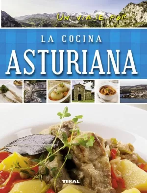 UN VIAJE POR LA COCINA ASTURIANA UN VIAJE POR LA COCINA ASTURIANA
