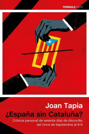 ¿ESPAÑA SIN CATALUÑA? ¿ESPAÑA SIN CATALUÑA?