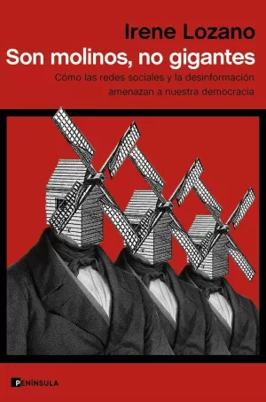 SON MOLINOS, NO GIGANTES SON MOLINOS, NO GIGANTES