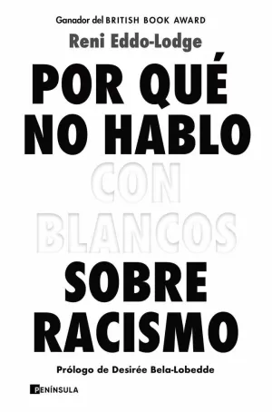 POR QUÉ NO HABLO CON BLANCOS SOBRE RACISMO POR QUÉ NO HABLO CON BLANCOS SOBRE RACISMO