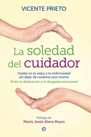 LA SOLEDAD DEL CUIDADOR LA SOLEDAD DEL CUIDADOR