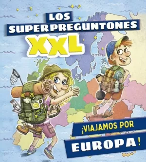 LOS SUPERPREGUNTONES XXL. ¡VIAJAMOS POR EUROPA! LOS SUPERPREGUNTONES XXL. ¡VIAJAMOS POR EUROPA!