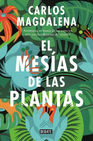 EL MESÍAS DE LAS PLANTAS EL MESÍAS DE LAS PLANTAS