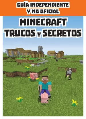 MINECRAFT TRUCOS Y SECRETOS MINECRAFT TRUCOS Y SECRETOS