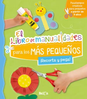 EL LIBRO DE MANUALIDADES PARA LOS MÁS PEQUEÑOS EL LIBRO DE MANUALIDADES PARA LOS MÁS PEQUEÑOS