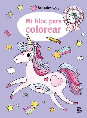 LOS UNICORNIOS - MI BLOC PARA COLOREAR LOS UNICORNIOS - MI BLOC PARA COLOREAR