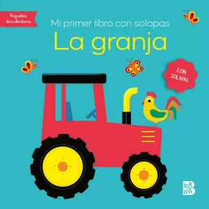 MI PRIMER LIBRO CON SOLAPAS-LA GRANJA MI PRIMER LIBRO CON SOLAPAS-LA GRANJA