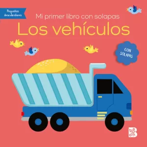 MI PRIMER LIBRO CON SOLAPAS-LOS VEHÍCULOS MI PRIMER LIBRO CON SOLAPAS-LOS VEHÍCULOS