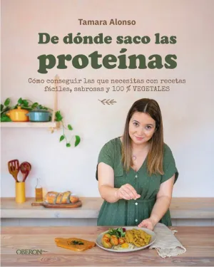 DE DÓNDE SACO LAS PROTEÍ