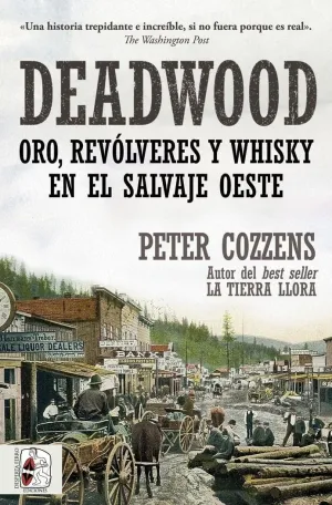 DEADWOOD. ORO, REVÓLVERES Y WHISKY EN EL SALVAJE OESTE